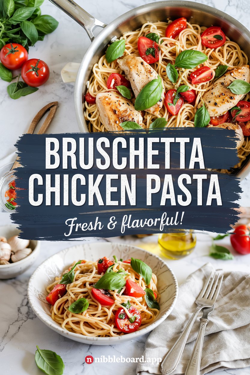 Bruschetta Chicken Pasta